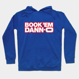 BOOK 'EM DANN-O! Hoodie